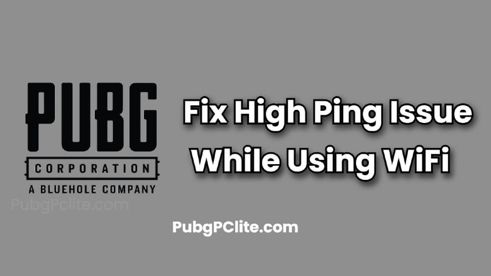 Fix High Ping issue While connected WiFi while playing PUBG